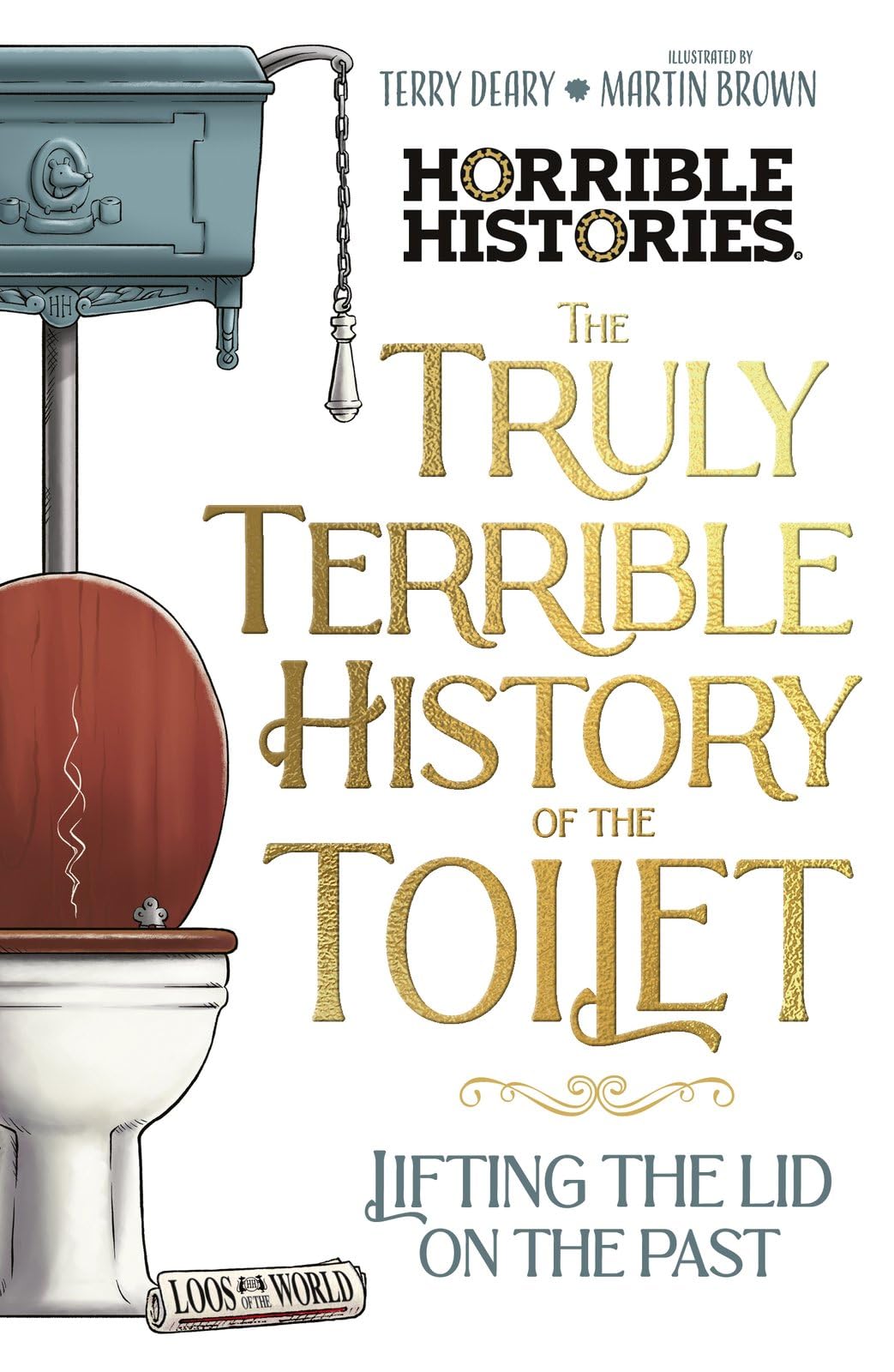 Front cover of the book 'THE TRULY TERRIBLE HISTORY OF THE TOILET' by Terry Deary.