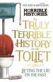 Front cover of the book 'THE TRULY TERRIBLE HISTORY OF THE TOILET' by Terry Deary.