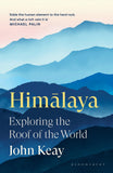 Front cover of the book 'Himalaya: Exploring the Roof of the World' by John Keay.