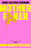 Front cover of the book 'Motherfaker' by Anna Brook-Mitchell.