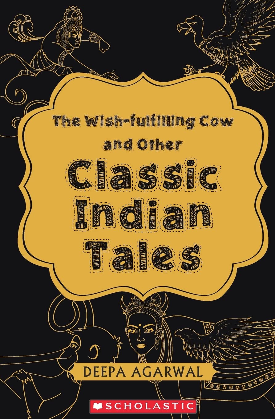 Front cover of the book 'The Wish-Fulfilling Cow and Other Classic Indian Tales' by Agarwal, Deepa.