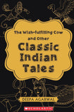 Front cover of the book 'The Wish-Fulfilling Cow and Other Classic Indian Tales' by Agarwal, Deepa.