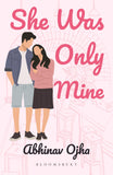 Front cover of the book 'She Was Only Mine:A True Love Story Adapted Into Fiction' by Abhinav Ojha.