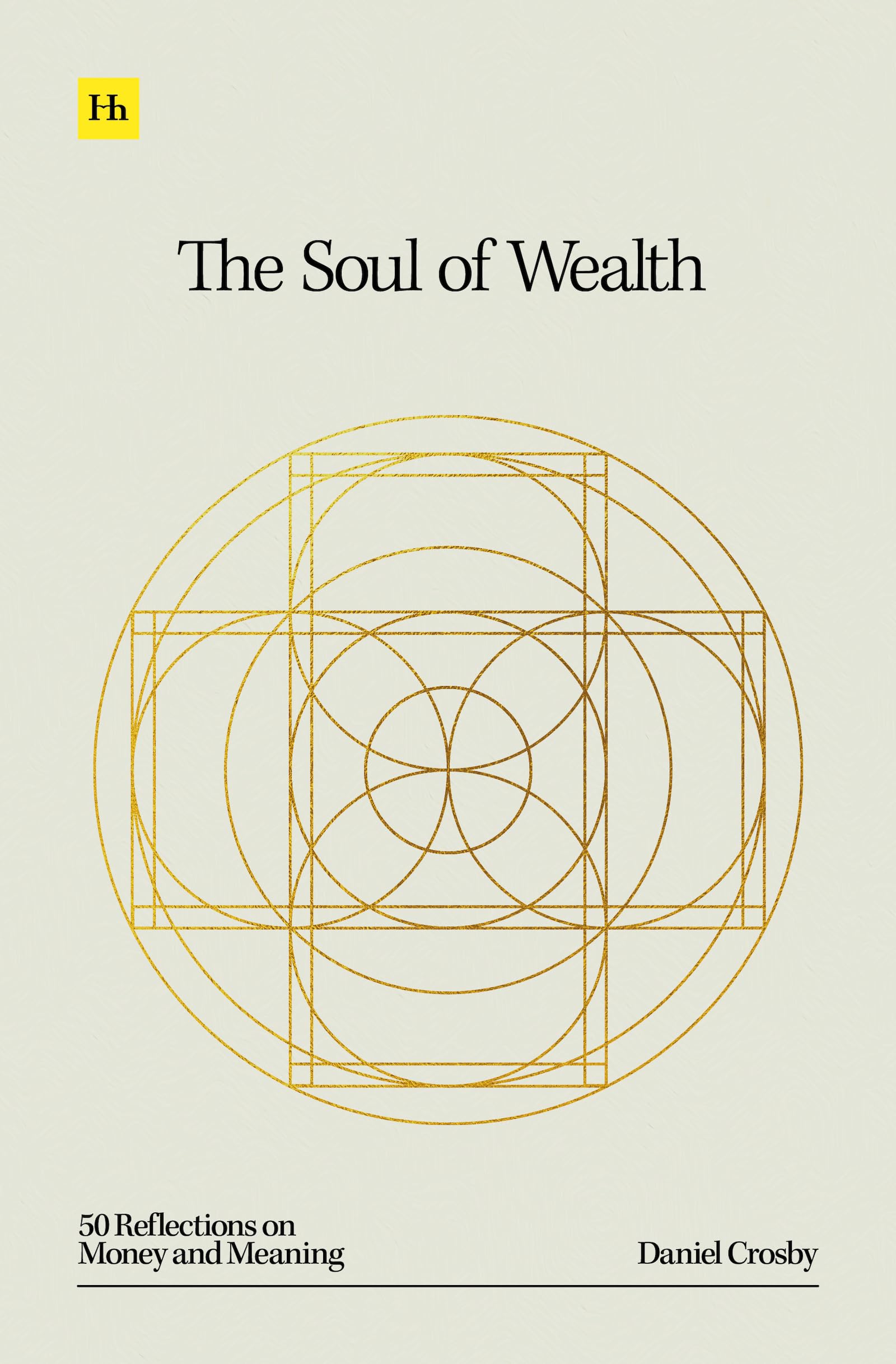 Front cover of the book 'The Soul of Wealth' by Daniel Crosby.