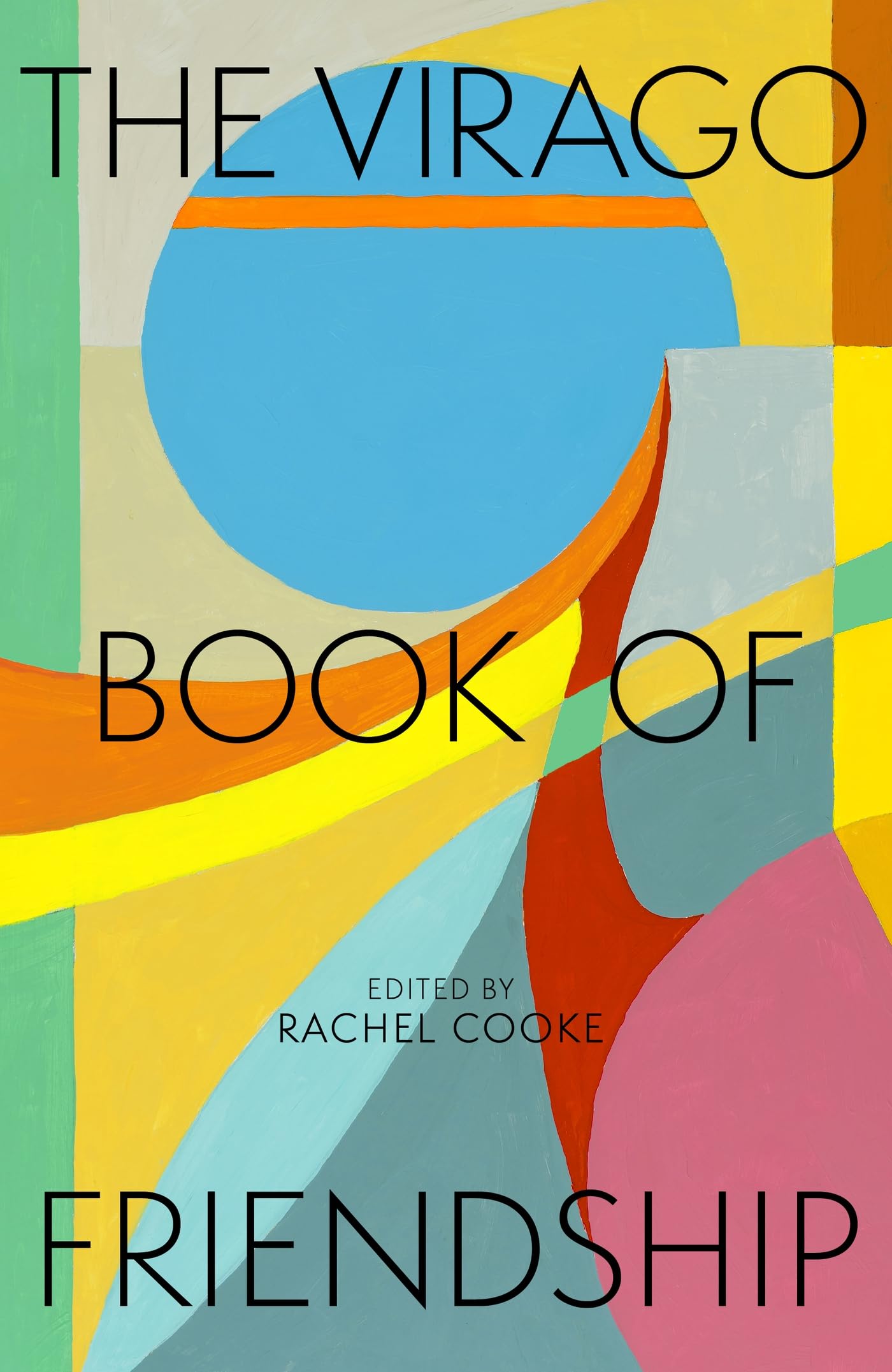 Front cover of the book 'Virago Press Ltd The Virago Book of Friendship.' by Rachel Cooke.