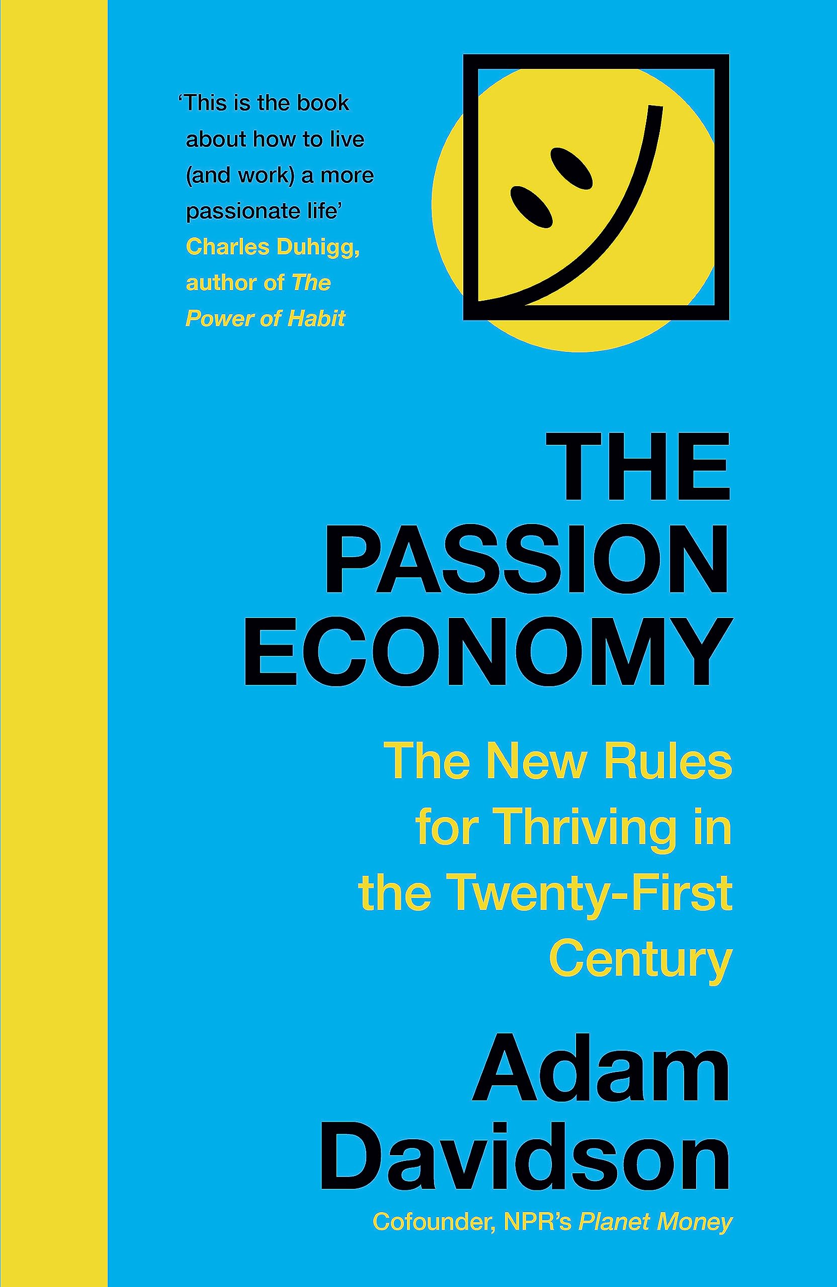 Front cover of the book 'The New Rules for Thriving in the Twenty-First Century: The Passion Economy' by Davidson, Adam.