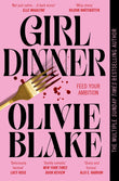 Front cover of the book 'Girl dinner' by Olivie Blake.