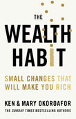 Front cover of the book 'The Wealth Habit: Small Changes that Will Make You Rich' by Ken Okoroafor and Mary Okoroafor.