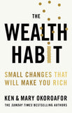 Front cover of the book 'The Wealth Habit: Small Changes that Will Make You Rich' by Ken Okoroafor and Mary Okoroafor.