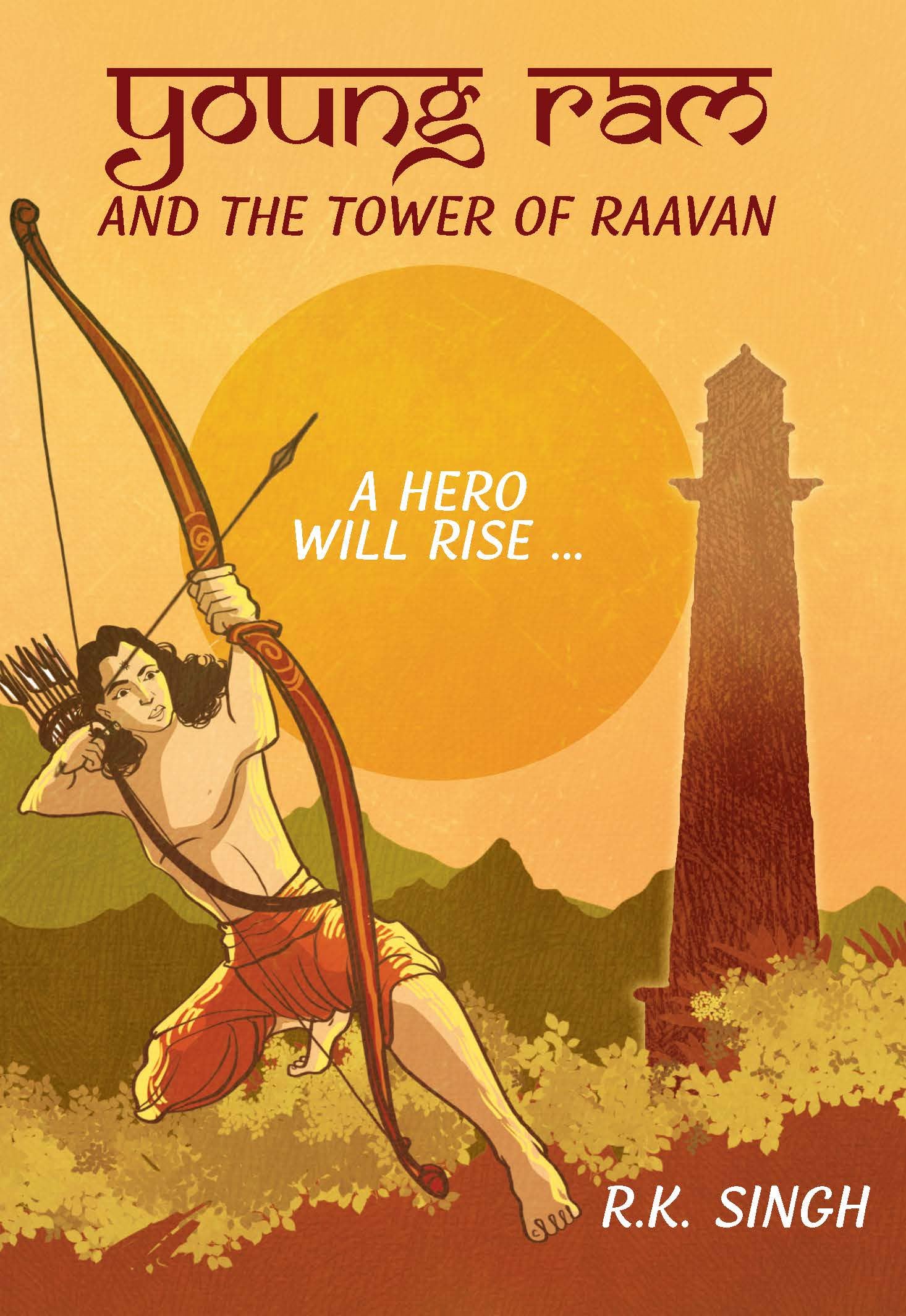 Front cover of the book 'Young Ram and the Tower of Raavan' by R K Singh.