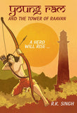 Front cover of the book 'Young Ram and the Tower of Raavan' by R K Singh.