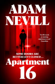 Front cover of the book 'Apartment 16' by Adam Nevill.