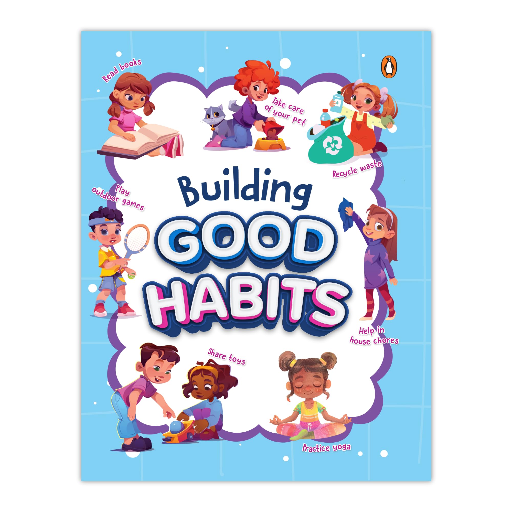 Front cover of the book 'Building Good Habits: Fun Activities for Kids | Illustrated and Interactive Activities Teaching Good Habits | Ages 5+ [P' by Pengiun.