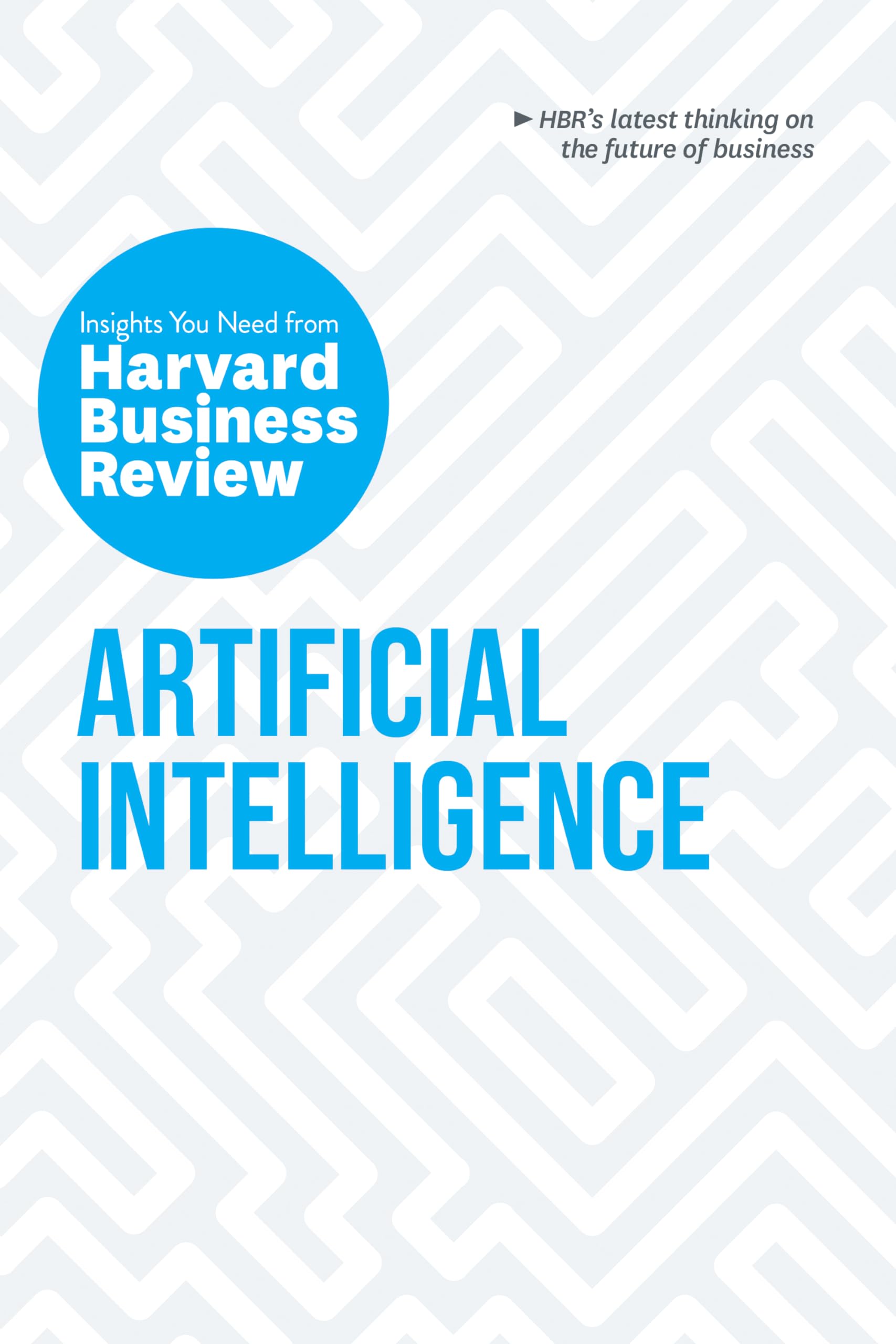 Front cover of the book 'Artificial Intelligence: The Insights You Need from Harvard Business Review (HBR Insights Series)' by Review, Harvard Business.