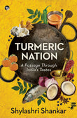Front cover of the book 'Turmeric Nation' by Shylashri Shankar.