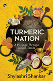 Front cover of the book 'Turmeric Nation' by Shylashri Shankar.