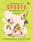 Front cover of the book 'Importance Of Sports in Everyday Life' by Abhishek Rana.