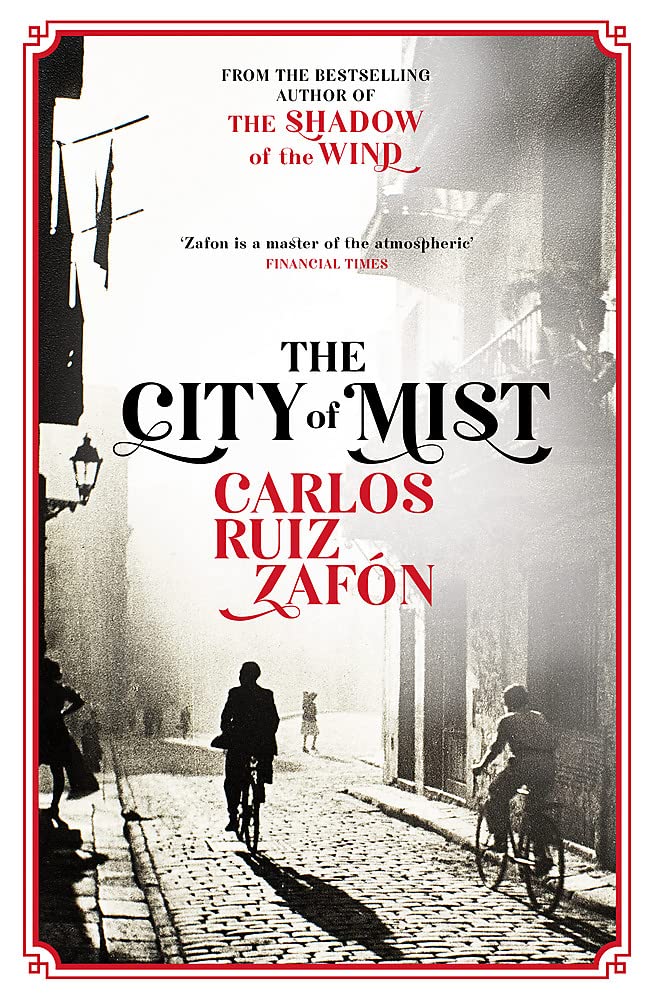 Front cover of the book 'THE CITY OF MIST' by Carlos Ruiz Zafon.