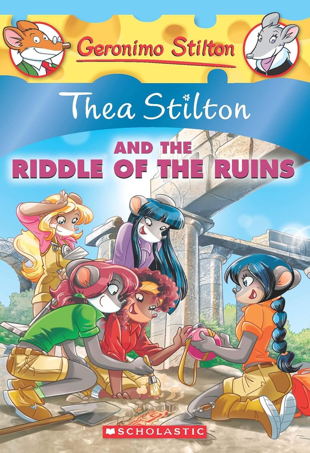 Front cover of the book 'Thea Stilton and the Riddle of the Ruins (Thea Stilton #28): A Geronimo Stilton Adventure' by Stilton Geronimo.