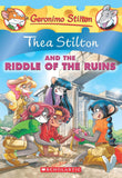 Front cover of the book 'Thea Stilton and the Riddle of the Ruins (Thea Stilton #28): A Geronimo Stilton Adventure' by Stilton Geronimo.
