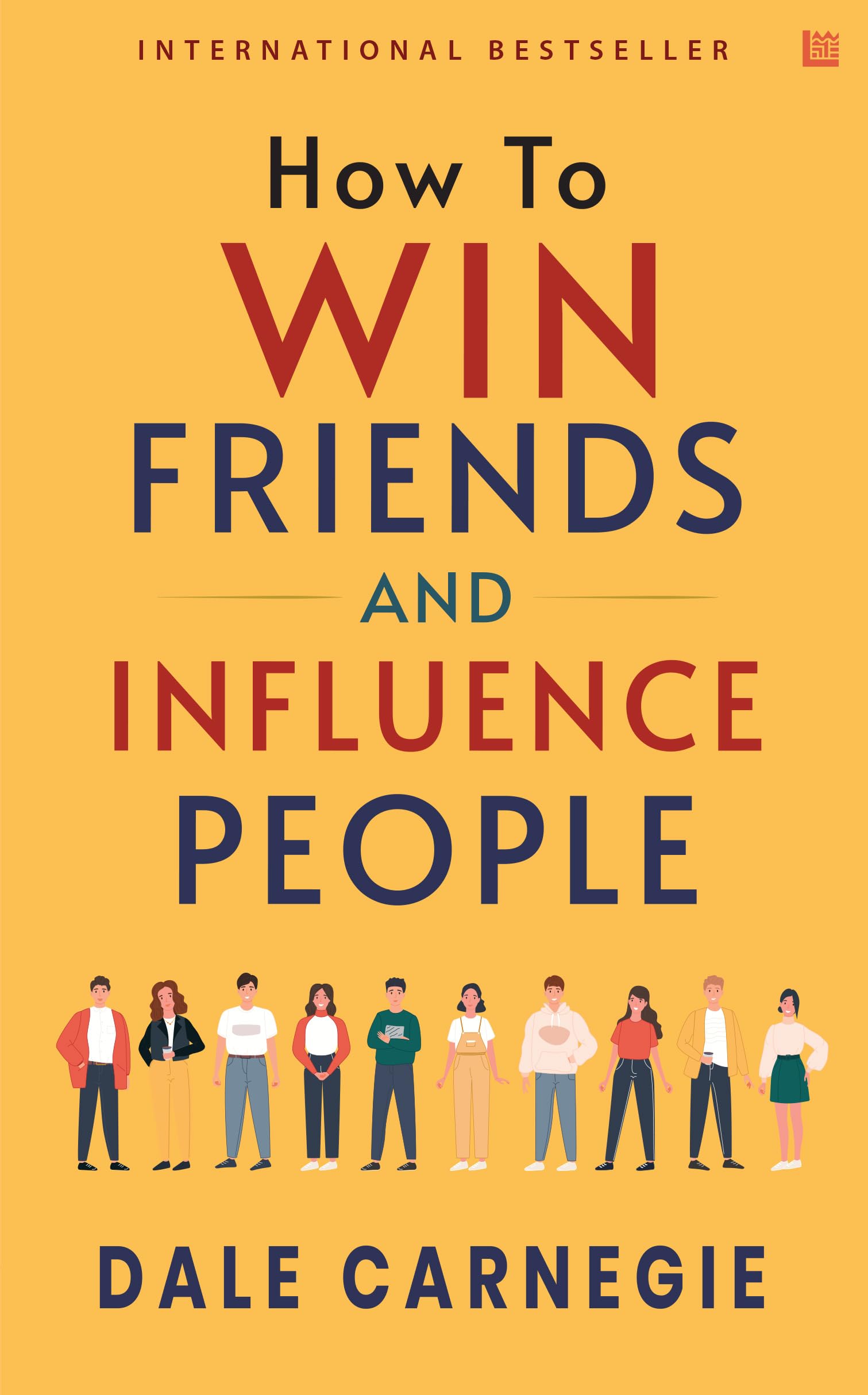 Front cover of the Paperback book 'How to Win Friends and Influence People by Dale Carnegie : Master the Art of Dealing with People Deve' by Dale Carnegie.