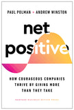 Front cover of the book 'Net Positive: How Courageous Companies Thrive by Giving More Than They Take' by Polman, Paul.