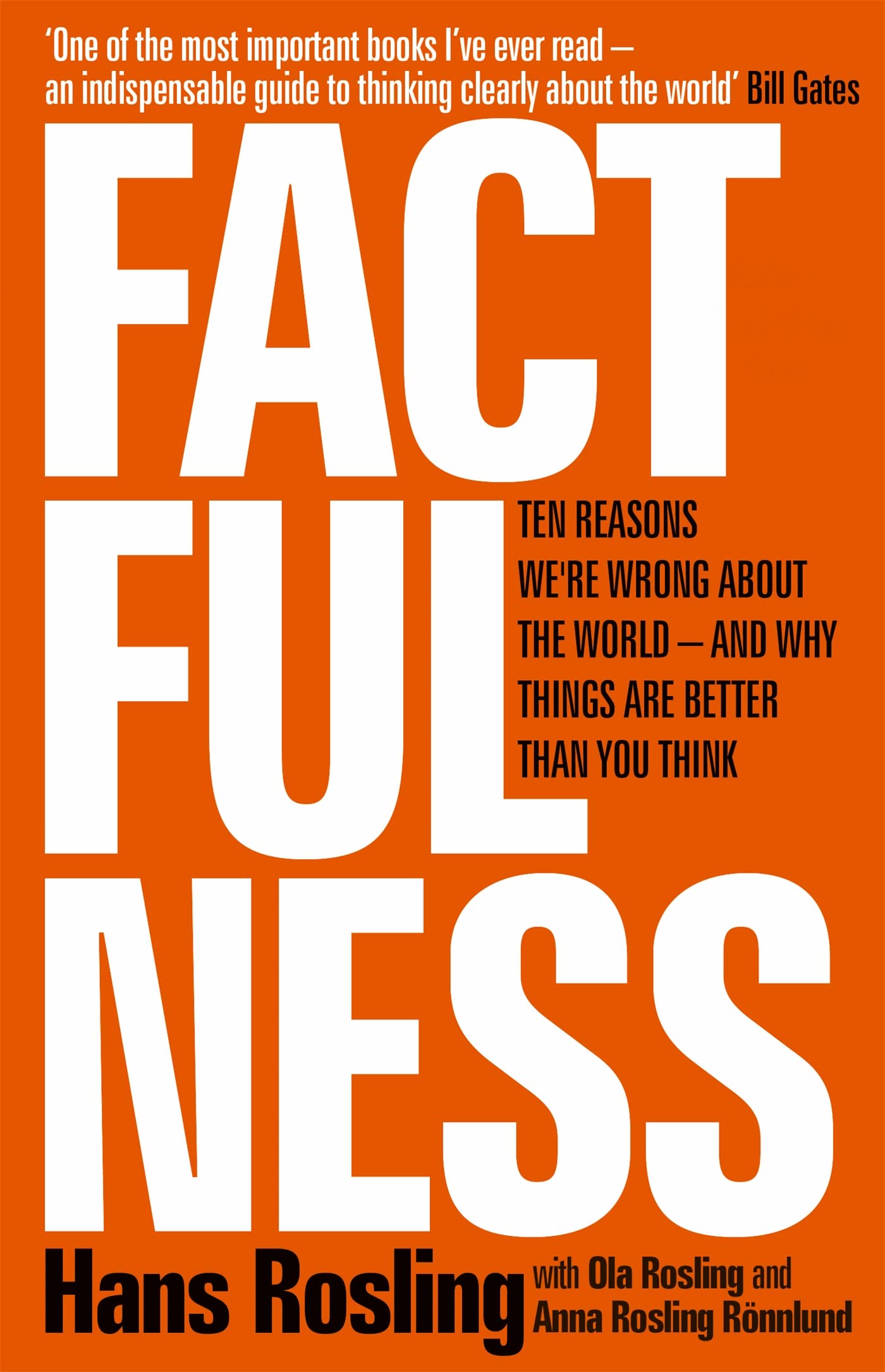 Front cover of the Hardcover book 'Factfulness: Ten Reasons We're Wrong About the World - and Why Things Are Better Than You Think [Jan 01, 201' by Hans Rosling.