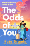 Front cover of the book 'The Odds of You' by Kate Dramis.