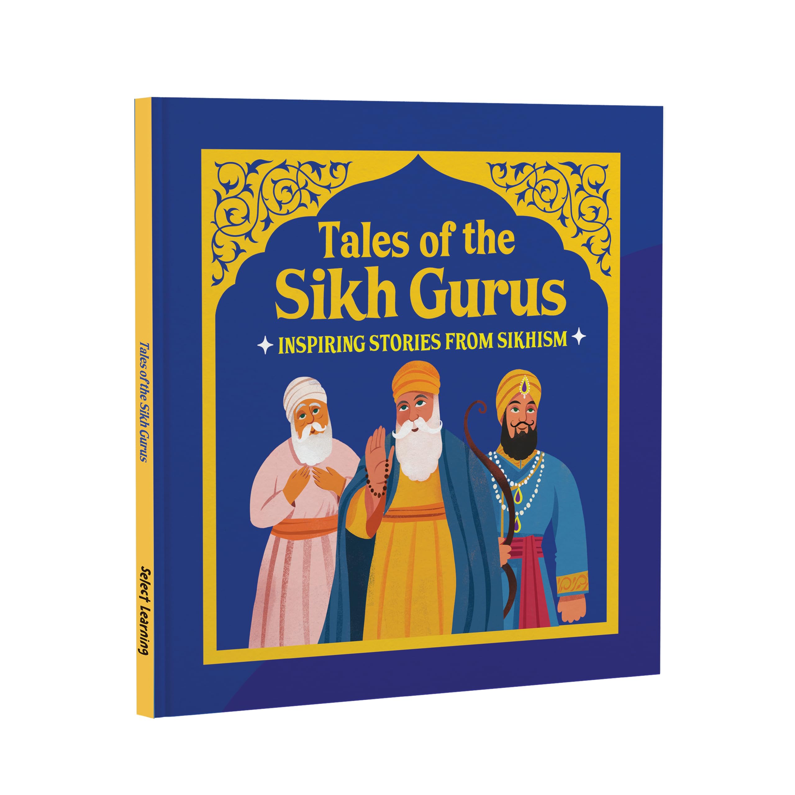 Front cover of the book 'Tales of the Sikh Gurus: Inspiring stories from Sikhism | Moral Tales Based on Sikh History | Teachings, Values & Sikh H' by Nil.