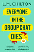 Front cover of the book 'Head of Zeus -- an Aries Book Everyone in the Group Chat Dies The addictive serial killer thriller that has everyone lau' by L.M. Chilton.