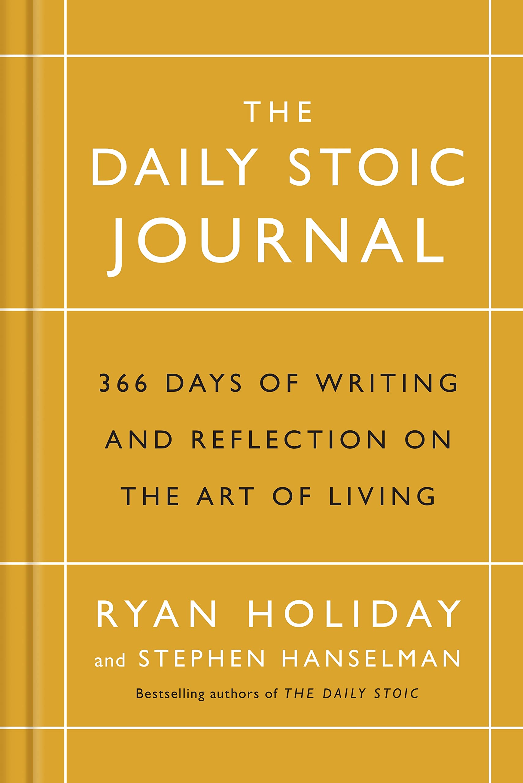 Front cover of the book 'The Daily Stoic Journal: 366 Days of Writing and Reflection on the Art of Living' by Ryan, Holiday.
