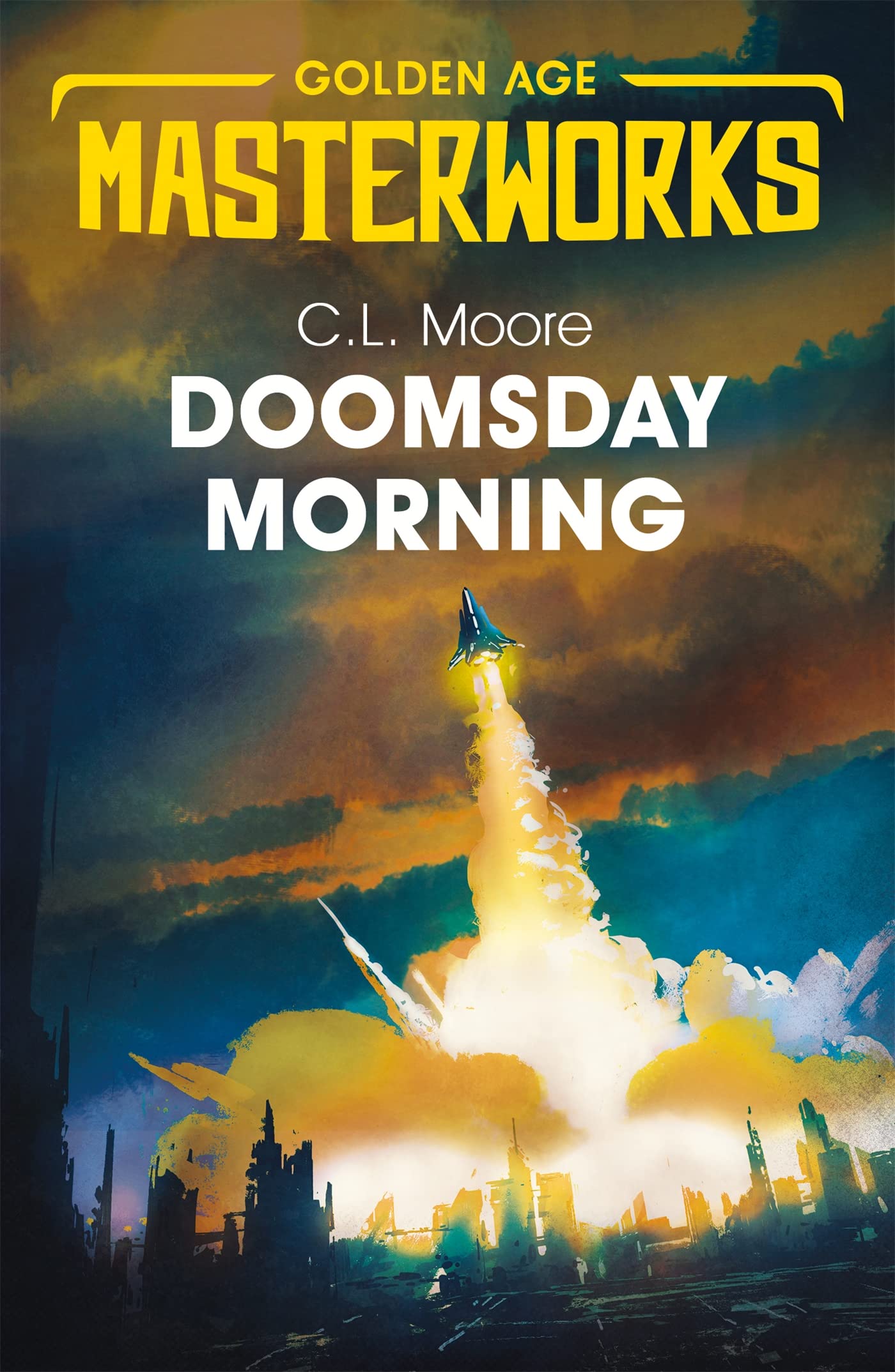Front cover of the book 'Doomsday Morning (Golden Age Masterworks)' by Moore, C.L..