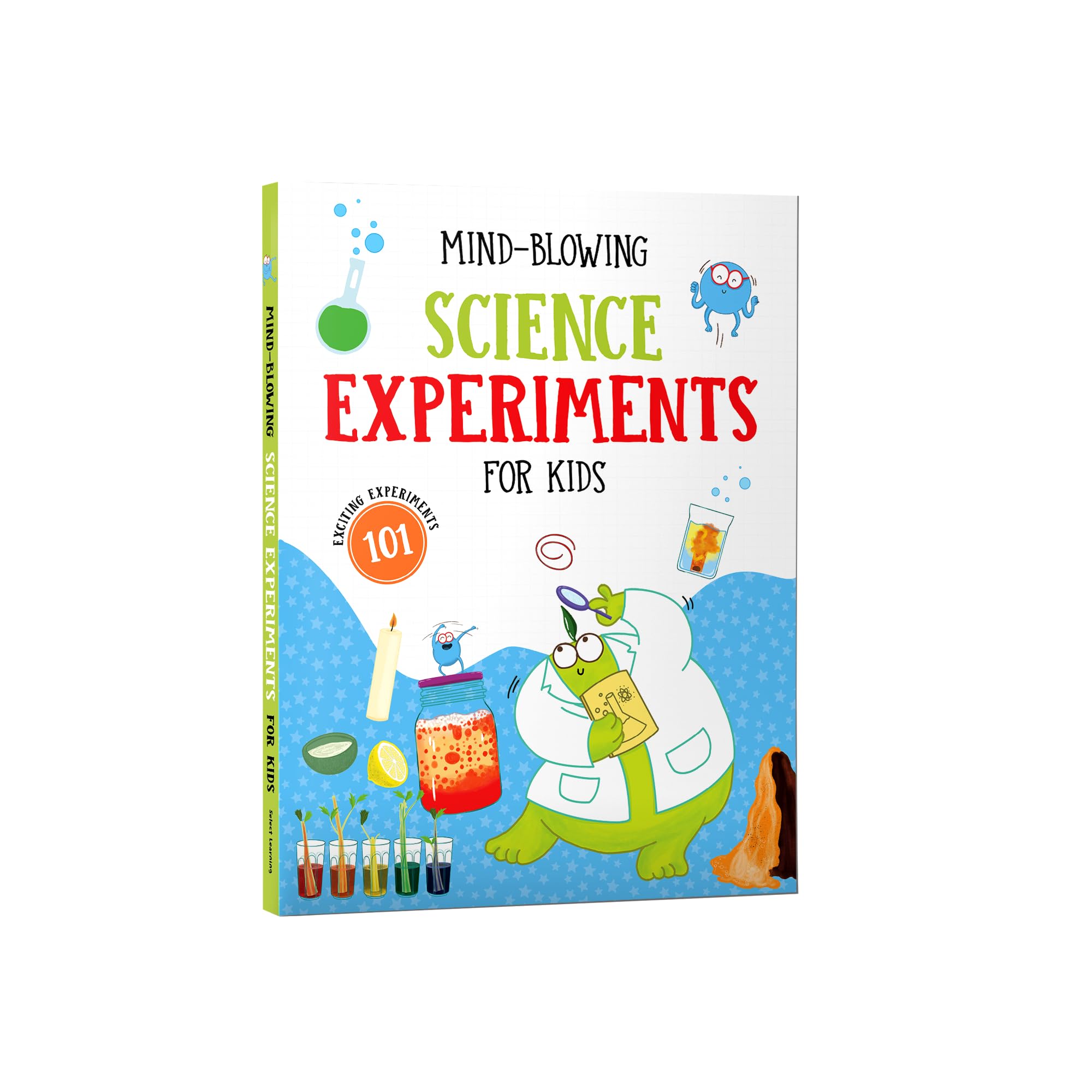 Front cover of the book 'Mind-blowing Science Experiments for Kids: 100+ Fun Experiments, STEM Learning, Hands-on easy DIY Activities with Everyd' by Penguin Group.