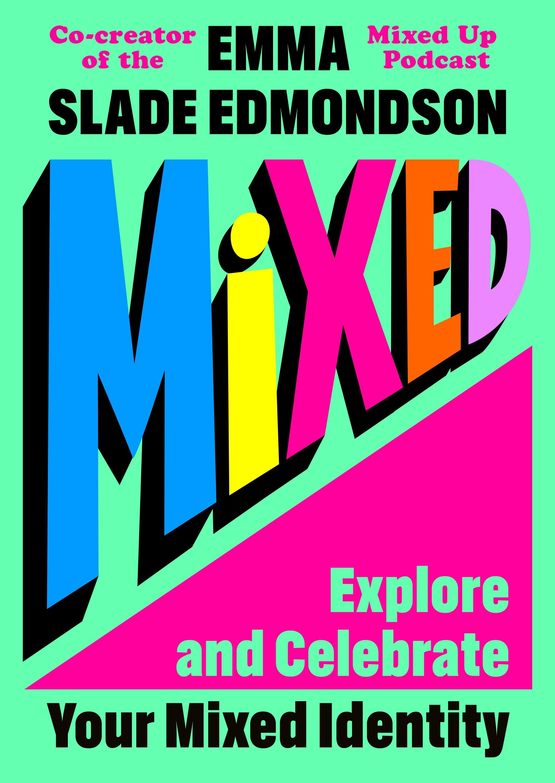 Front cover of the book 'Mixed: Explore and Celebrate Your Mixed Identity' by Emma Slade Edmondson.