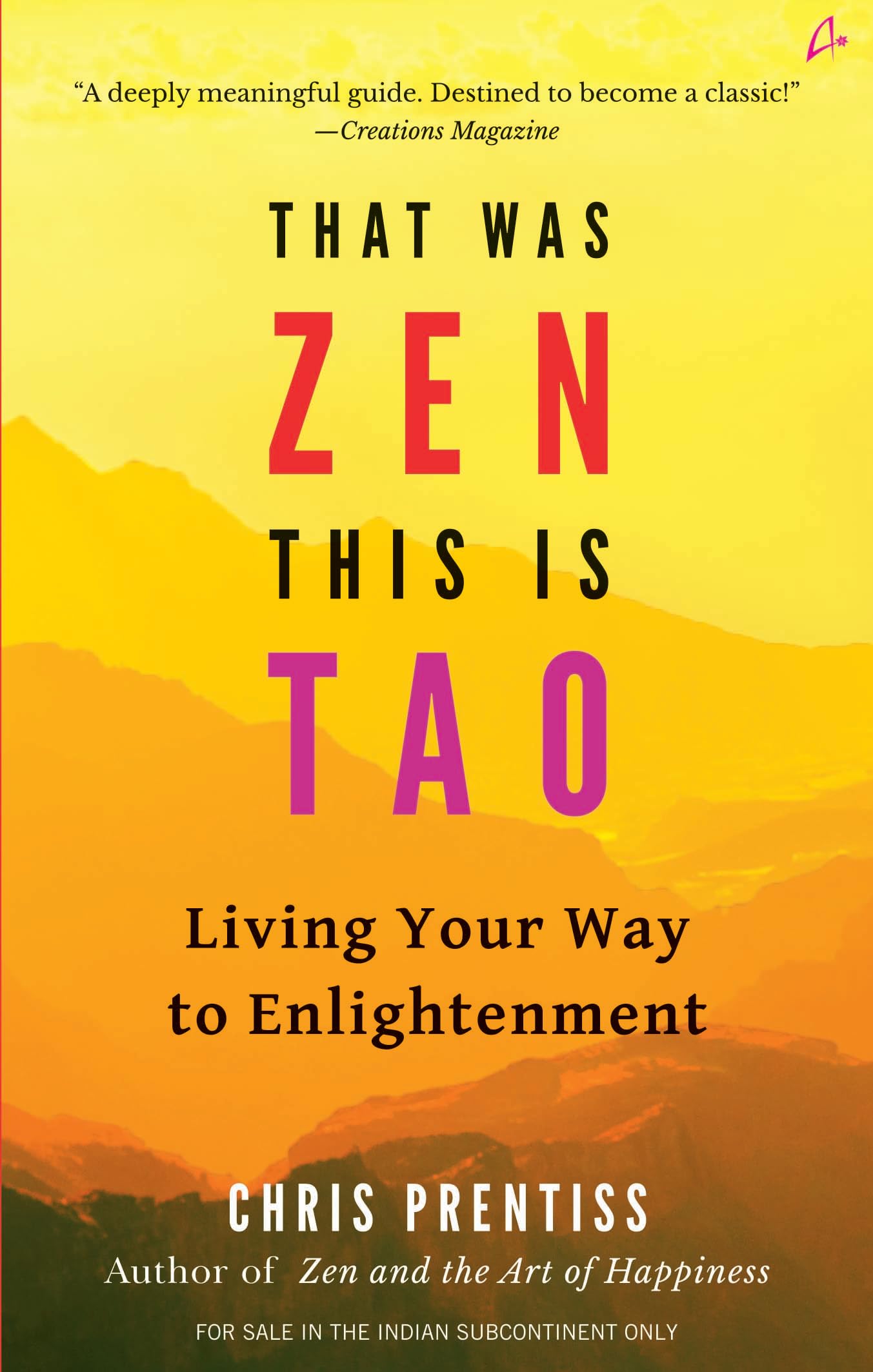 Front cover of the book 'That Was Zen, This is Tao: Living Your Way to Enlightenment' by Chris Prentiss.
