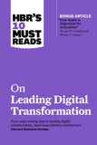 Front cover of the book 'HBR's 10 Must Reads on Leading Digital Transformation (with bonus article "How Apple Is Organized for Innovation" by Joe' by Harvard Business Review.