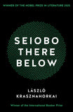 Front cover of the book 'Seiobo There Below (International Edition)' by Krasznahorkai, Laszlo.