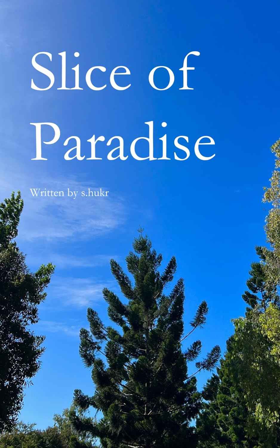 Slice of Paradise -- PaperbackÐ  by S Hukr