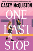 Front cover of the book 'One Last Stop' by Casey McQuiston.