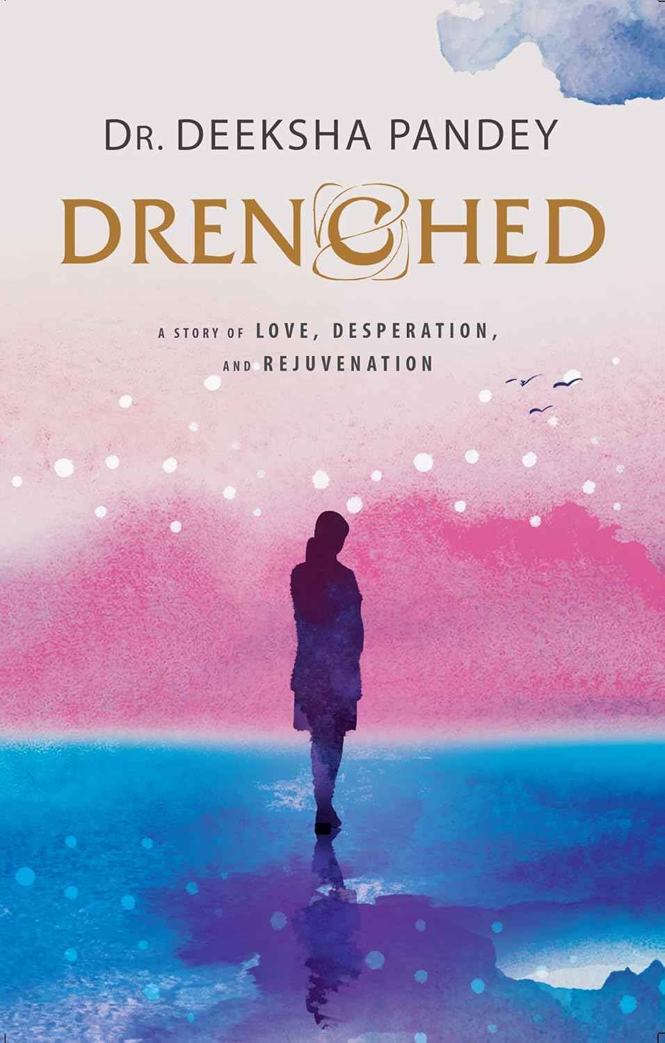 Drenched PaperbackÐ  14 September 2022 by Deeksha Pandey