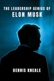 The Leadership Genius of Elon Musk: An Inspiring Business Biography and Playbook for Entrepreneurs―From Tesla to SpaceX NYBooksHub