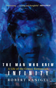 Front cover of the book 'The Man Who Knew Infinity: A Life of the Genius Ramanujan' by Kanigel Robert.