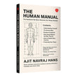 Front cover of the book 'The Human Manual | The Handbook We Never Received, But Always Needed | Ajit Navraj Hans | Invincible' by Ajit Navraj Hans.