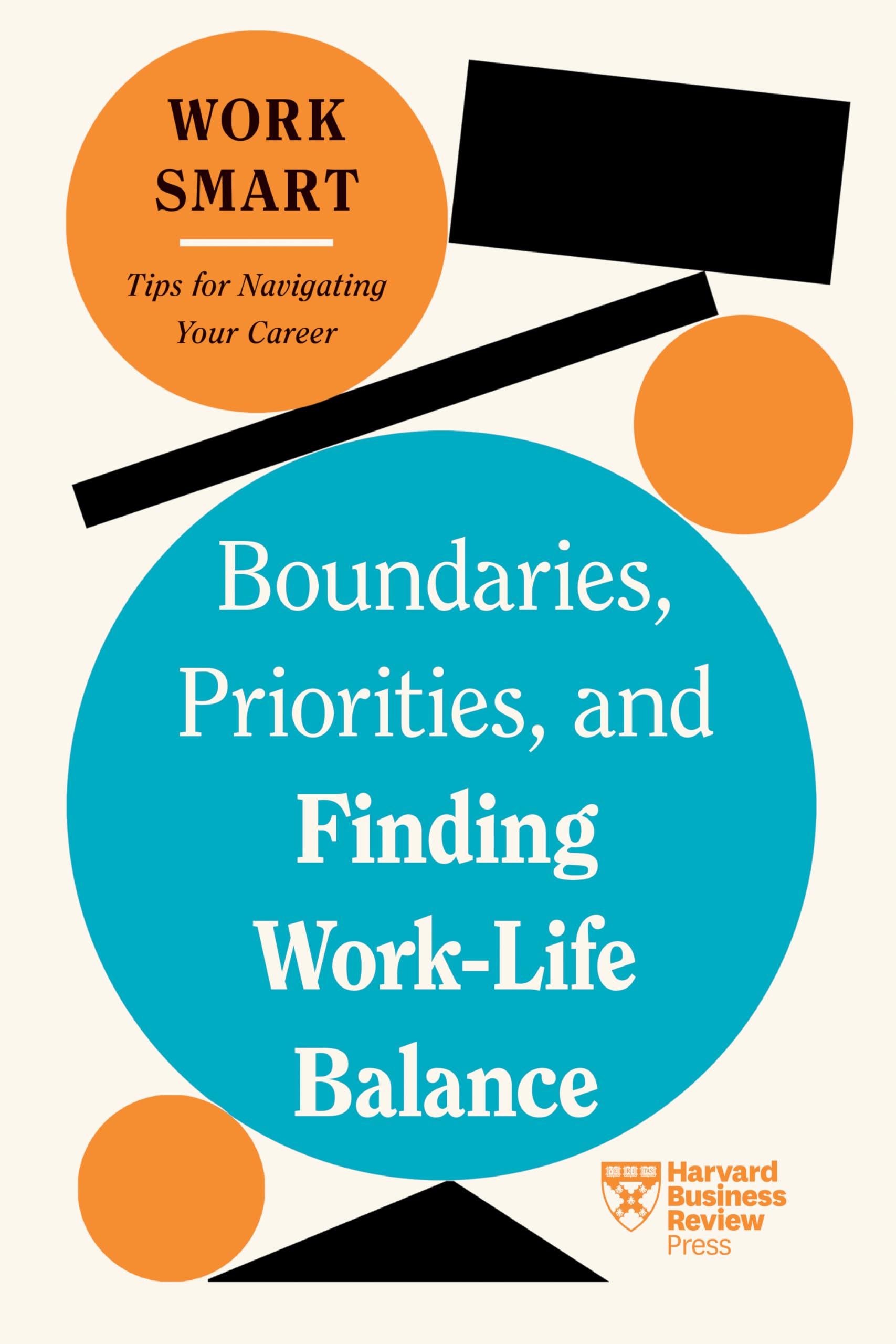 Front cover of the book 'Boundaries, Priorities, and Finding Work-Life Balance (HBR Work Smart Series)' by Review, Harvard Business: Glass, Russell.