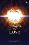 Front cover of the book 'Explosion Of Love' by Gautam Sachdeva.