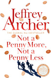 Front cover of the book 'Not A Penny More, Not A Penny Less' by Jeffrey Archer.