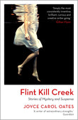 Front cover of the book 'Flint kill creek' by Joyce Carol Oates.