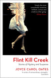 Front cover of the book 'Flint kill creek' by Joyce Carol Oates.
