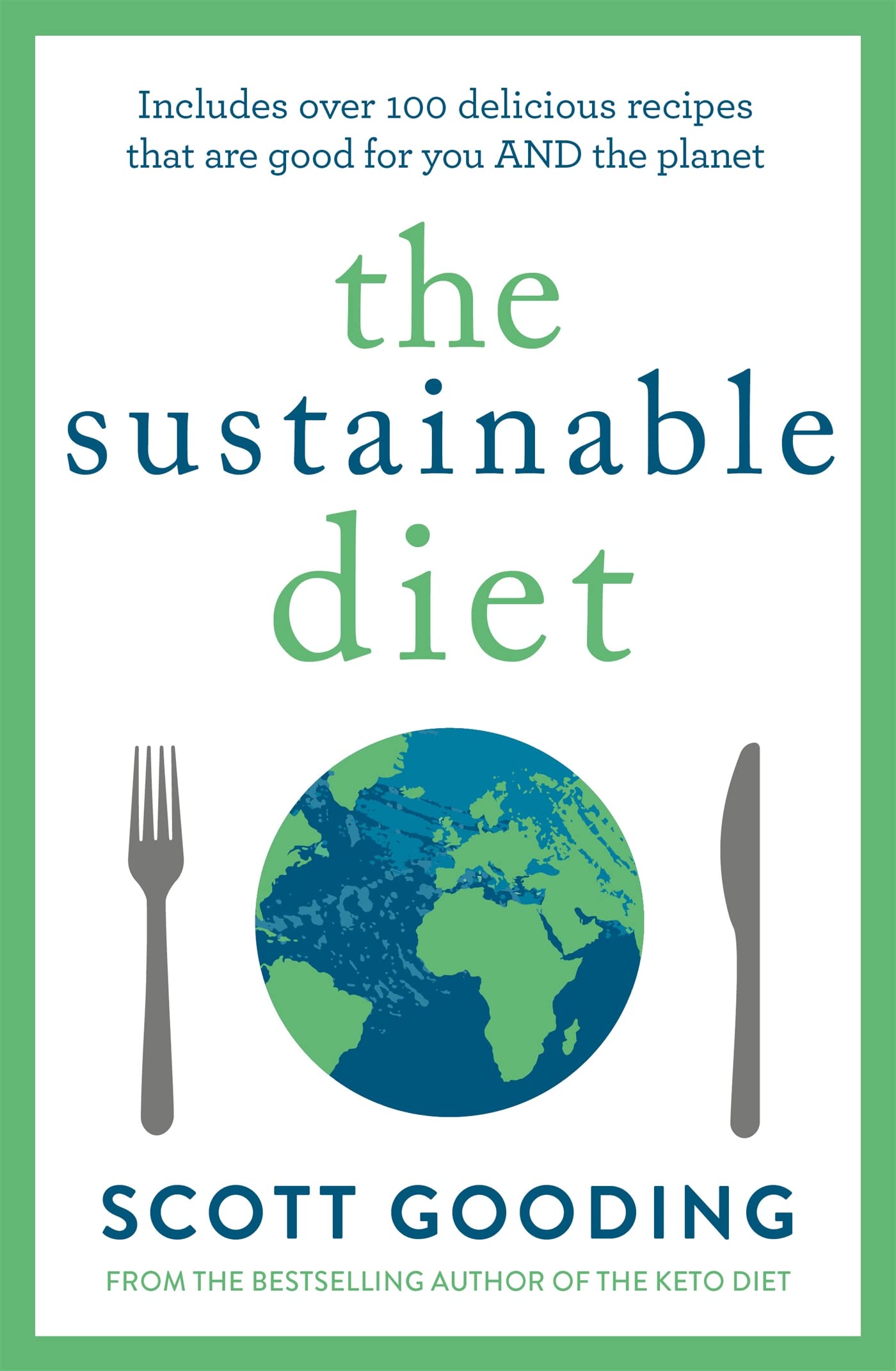 Front cover of the book 'The Sustainable Diet' by Scott Gooding.
