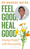 Front cover of the book 'Feel Good, Heal Good' by Dr. Mukesh Batra.